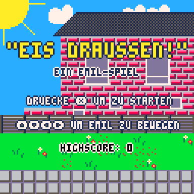 Pixelgrafik eines Computerspiels mit einem roten Backsteinhaus, blauem Himmel, Sonne, Wolken und grüner Wiese mit Blumen, dazu gelber Schrift 'EIS DRAUSSEN!!' und weiße Anweisungen zum Spielstart und zur Steuerung.